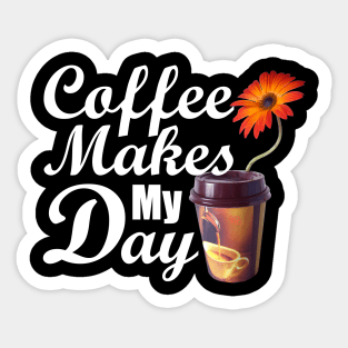 Coffee Makes My Day Sticker